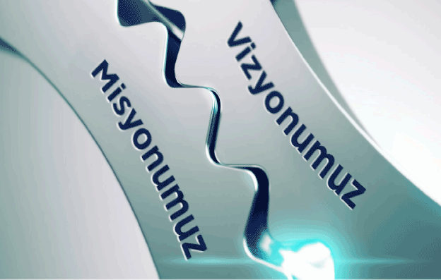 Misyonumuz ve Vizyonumuz